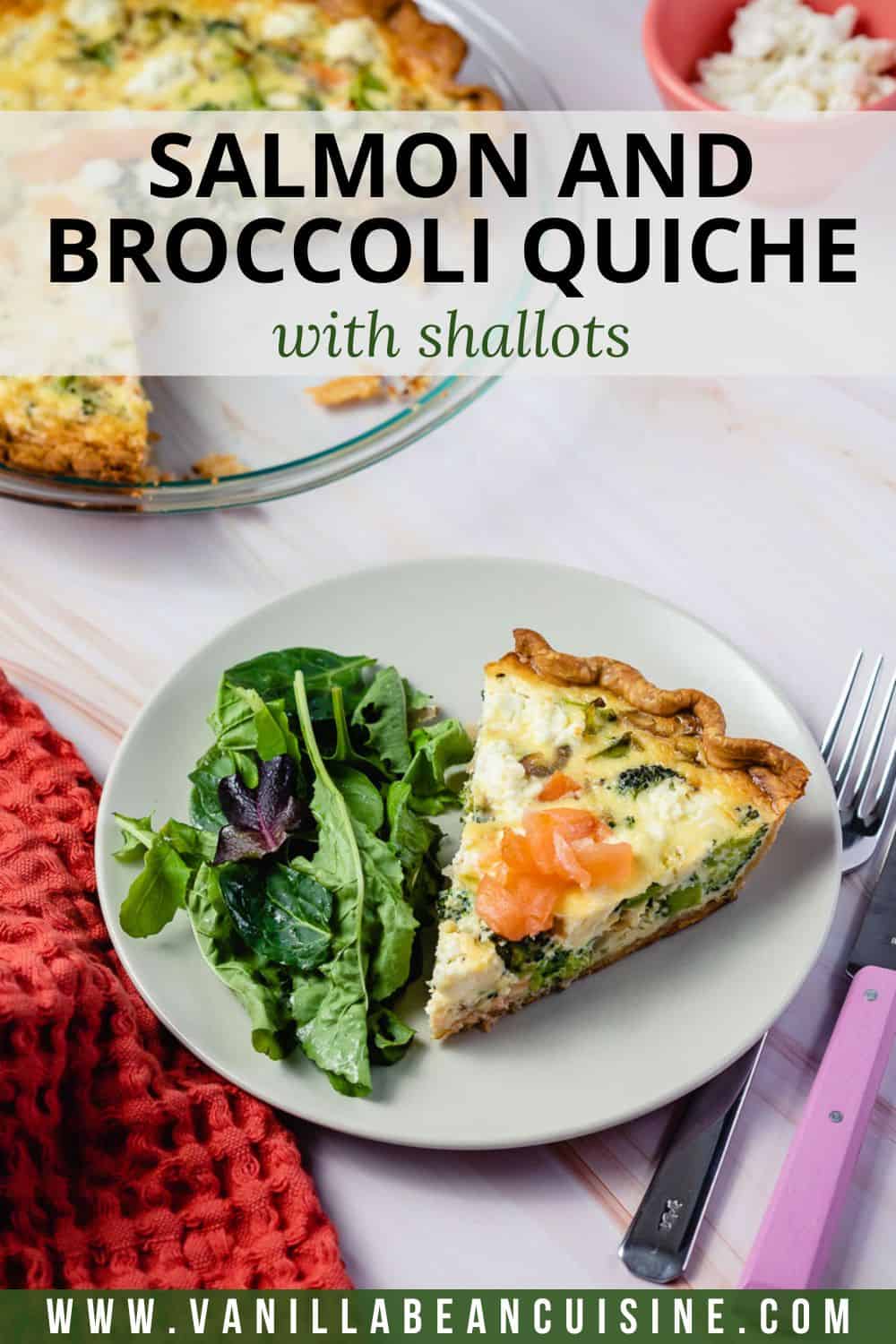 Salmon and Broccoli Quiche - Vanilla Bean Cuisine