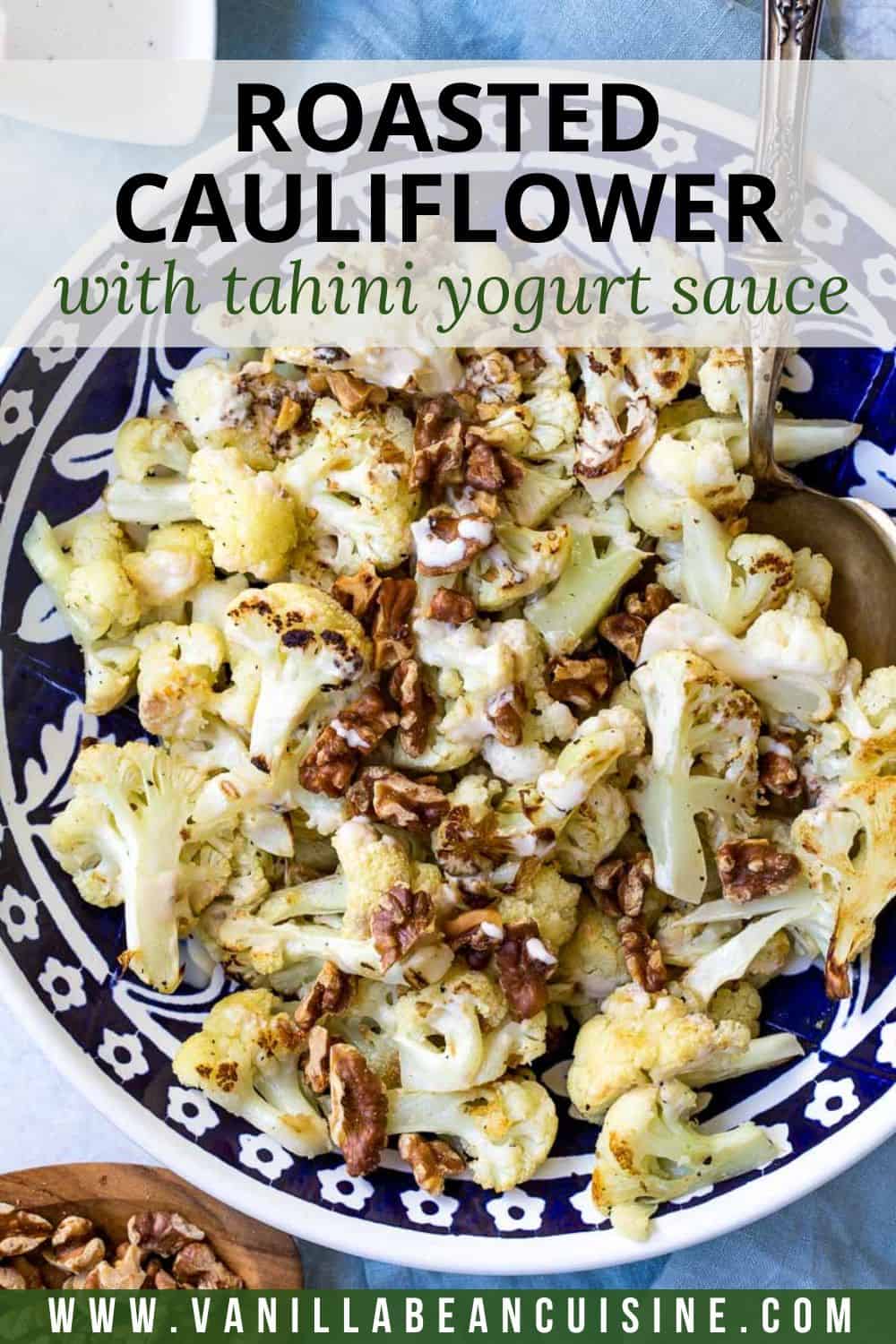 Roasted Cauliflower with Tahini Sauce - Vanilla Bean Cuisine